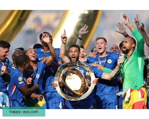 蓝军荣耀与重建之路：切尔西俱乐部百年风云与未来展望全景解析